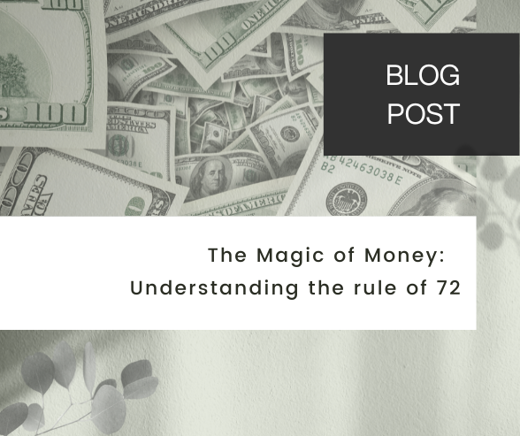 The Magic of Money: Understanding the rule of 72